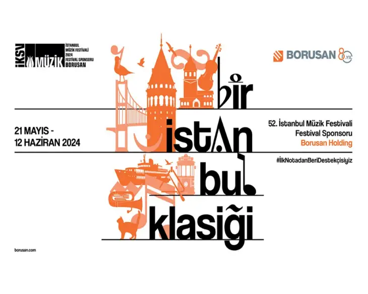 İKSV Tarafından Düzenlenen Bir İstanbul Klasiği 52. İstanbul Müzik Festivali Şehri Etkisi Altına Alıyor