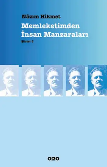 Nazım Hikmet: Hayatı, Eserleri ve Bilinmeyenleri