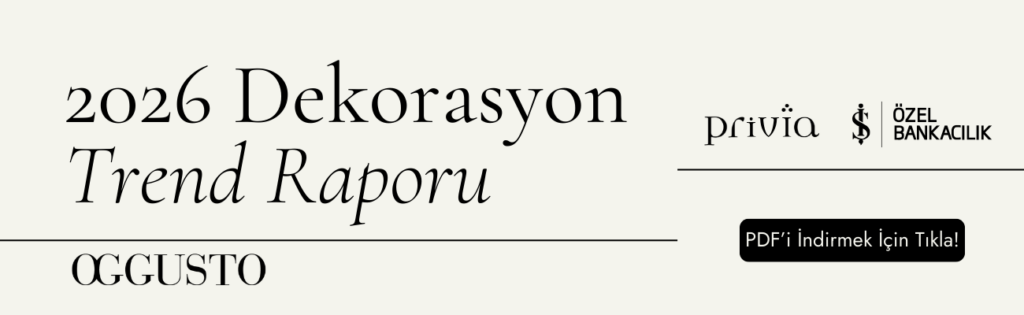 OGGUSTO 2026 Dekorasyon Trendleri Raporu: Yeni Nesil Tasarım Kodları