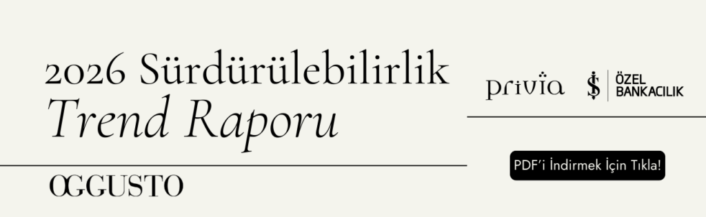 OGGUSTO 2026 Sürdürülebilirlik Trendleri Raporu: Gezegen Odaklı Yeni Çağ